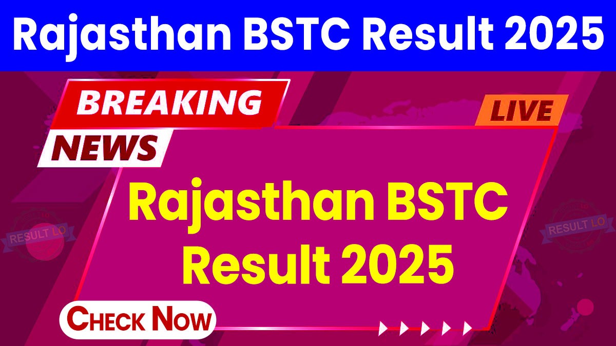 Rajasthan BSTC Result 2025